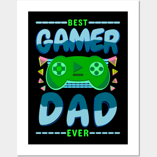 Best Gamer Dad Ever Gaming Fathers Day Posters and Art